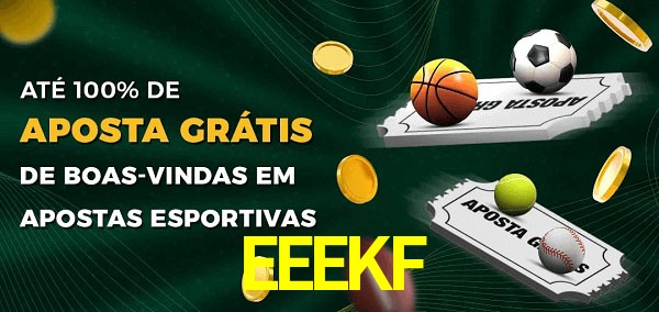 EEEKFbet Ate 100% de Aposta Gratis